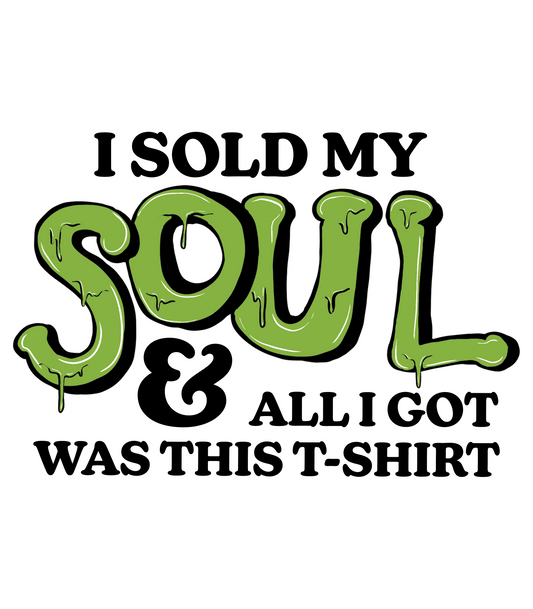 Sold my Soul T-Shirt